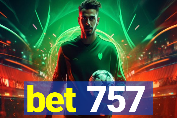 bet 757